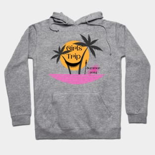 Girls Trip Summer Vacay! Hoodie